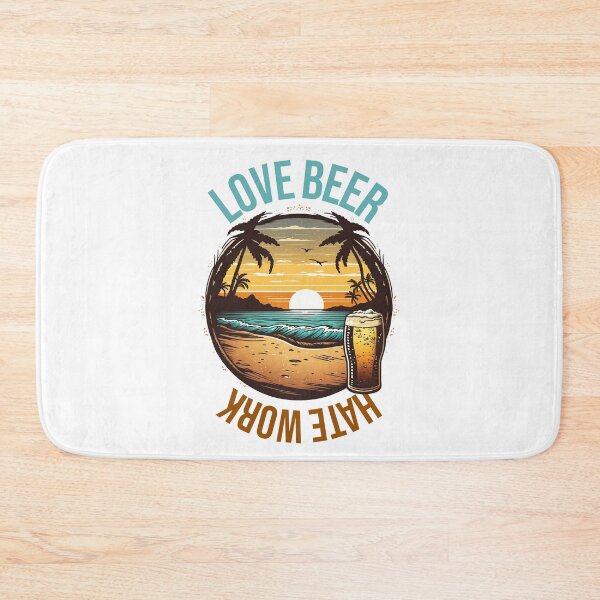 Item preview, Love beer hate work designed and sold by HappyTrippy.