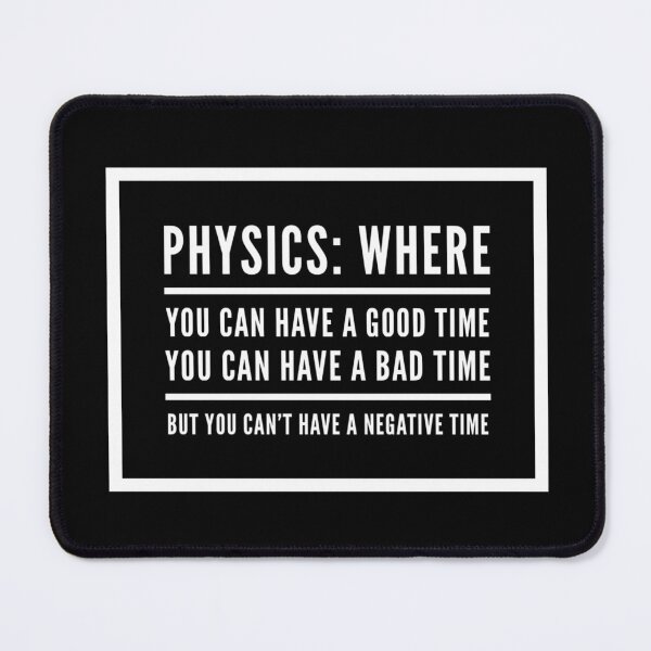 Item preview, Funny Physics Saying About Time  designed and sold by Katherine Winner.