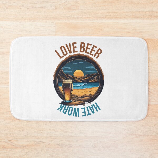 Item preview, Love beer hate work designed and sold by HappyTrippy.