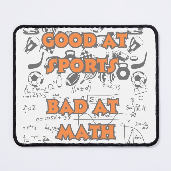 Item preview, Good At Sports Bad At Math designed and sold by PrintyRelatable.
