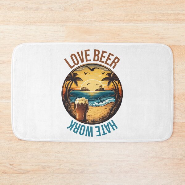 Item preview, Love beer hate work designed and sold by HappyTrippy.