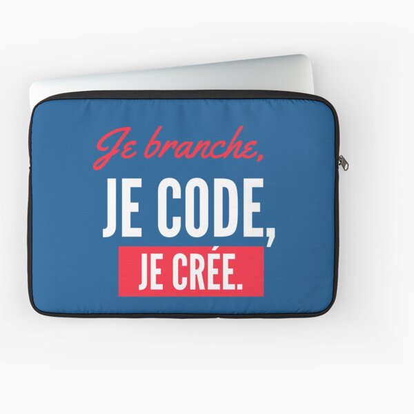 Je branche, je code, je crée Housse d'ordinateur