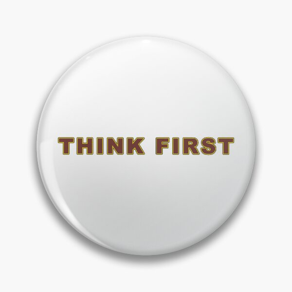 Item preview, Think First designed and sold by janraydesigns.