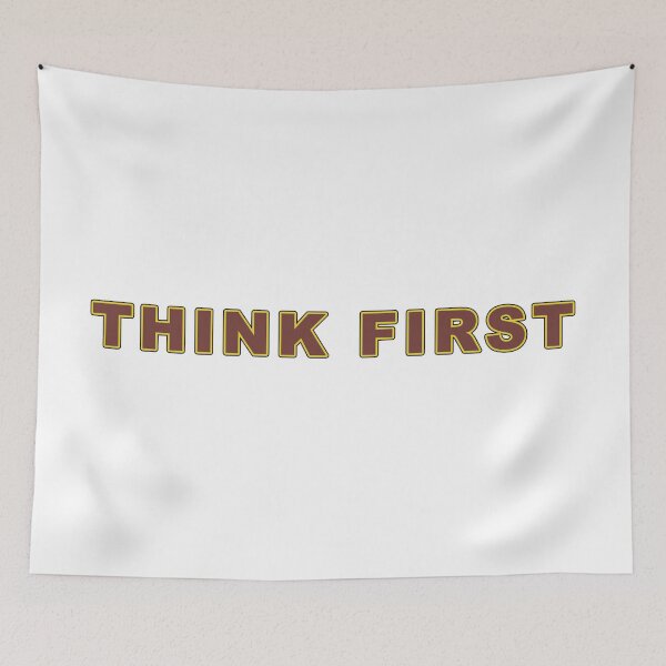Item preview, Think First designed and sold by janraydesigns.