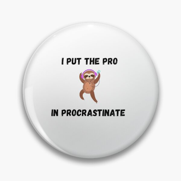 Item preview, "I Put the Pro in Procrastinate" Fun Sloth Graphic Design designed and sold by DigitalByEb.