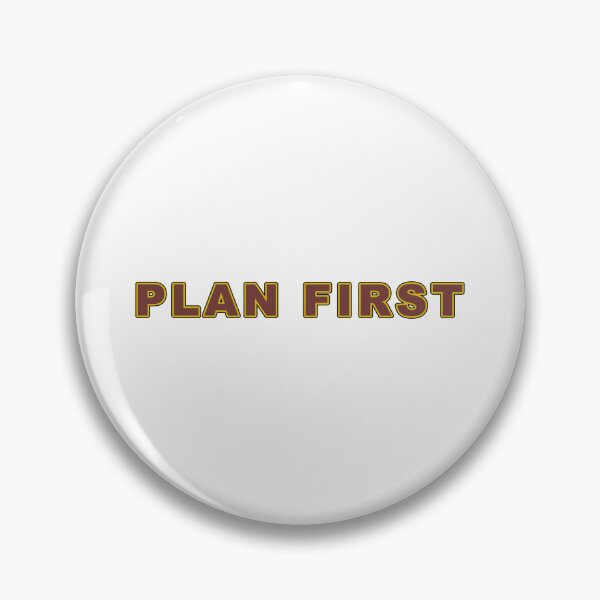 Item preview, Plan First designed and sold by janraydesigns.