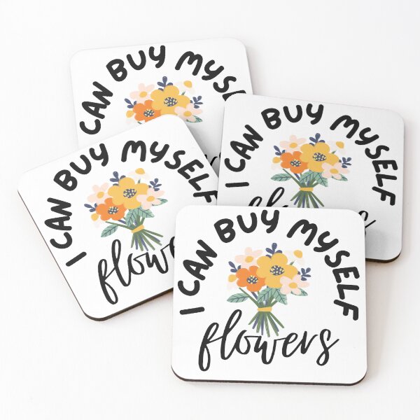 Item preview, I Can Buy Myself Flowers designed and sold by juliaplusgents.