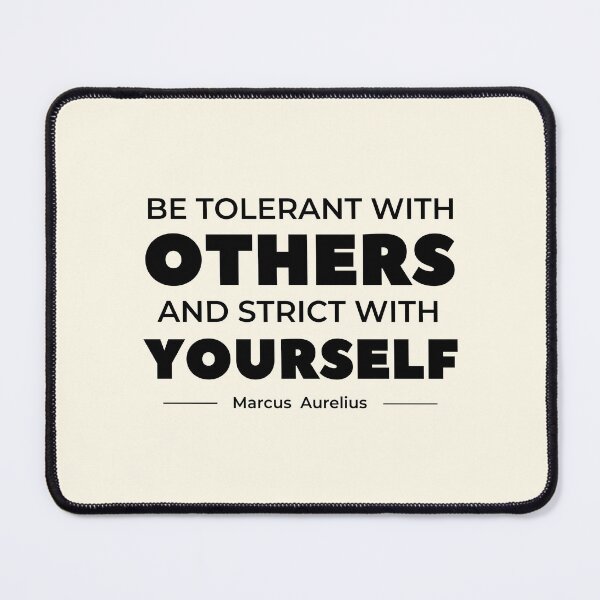 Item preview, Be tolerant with others and strict with yourself | Marcus Aurelius designed and sold by QuotesAreFun.