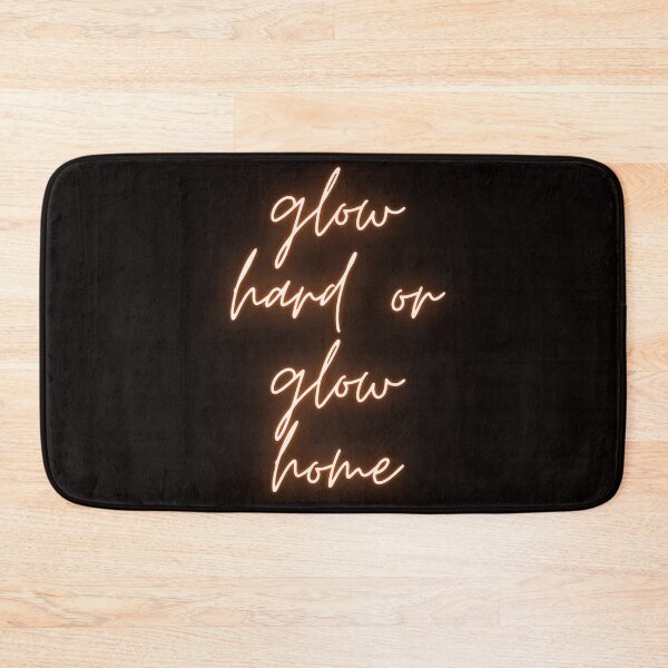 Item preview, Glow Hard Or Glow Home designed and sold by Simo0455.