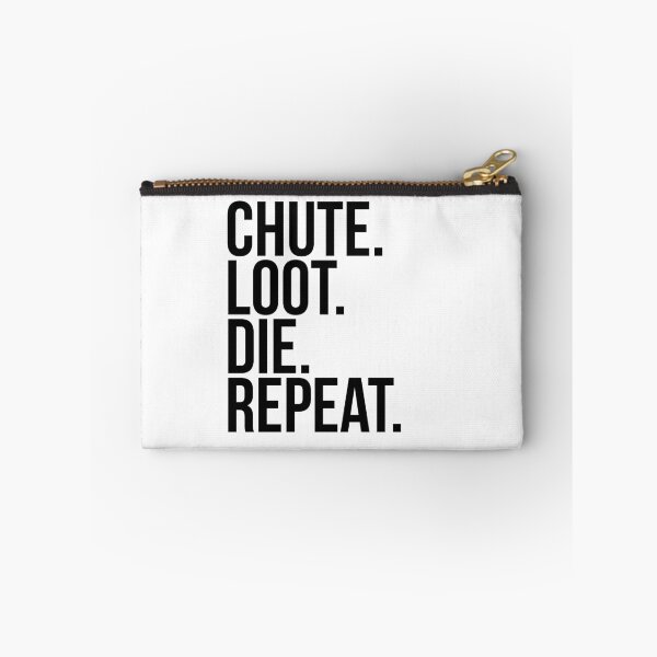 Item preview, Chute. Loot. Die. Repeat. designed and sold by getsomedesigns.
