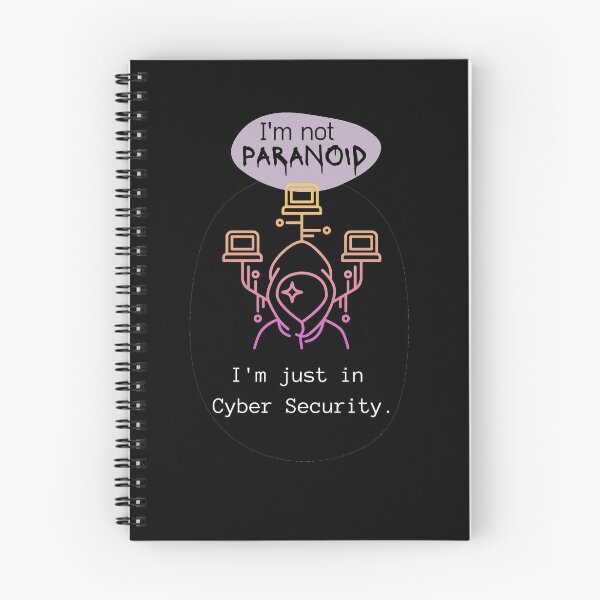 Item preview, I'm not Paranoid, I'm just in Cyber Security designed and sold by mukraker.