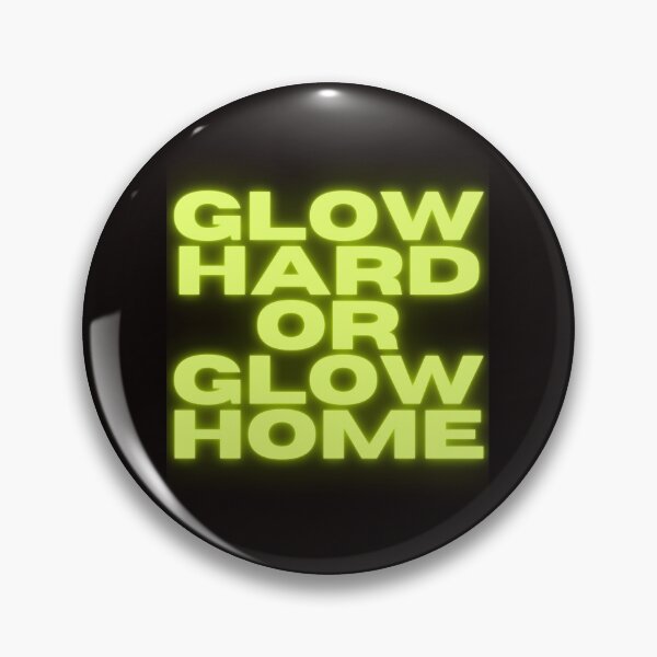 Artikelvorschau, Glow Hard Or Glow Home entworfen und verkauft von Simo0455.
