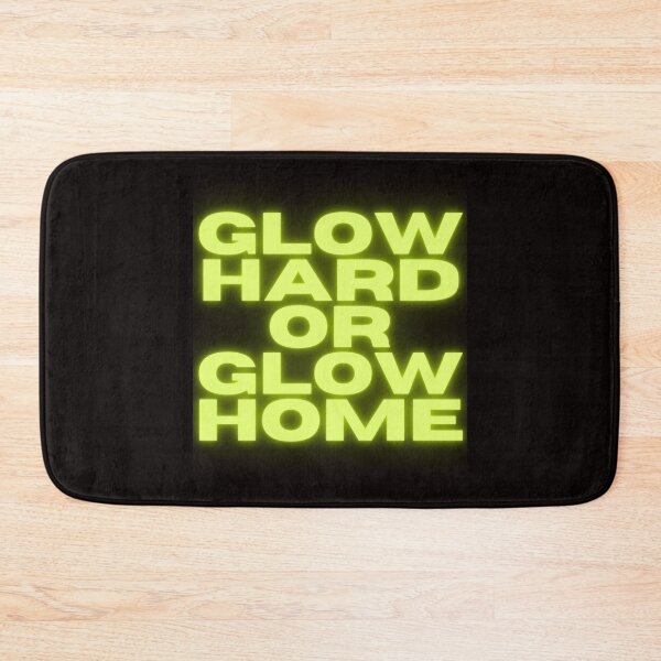 Item preview, Glow Hard Or Glow Home designed and sold by Simo0455.