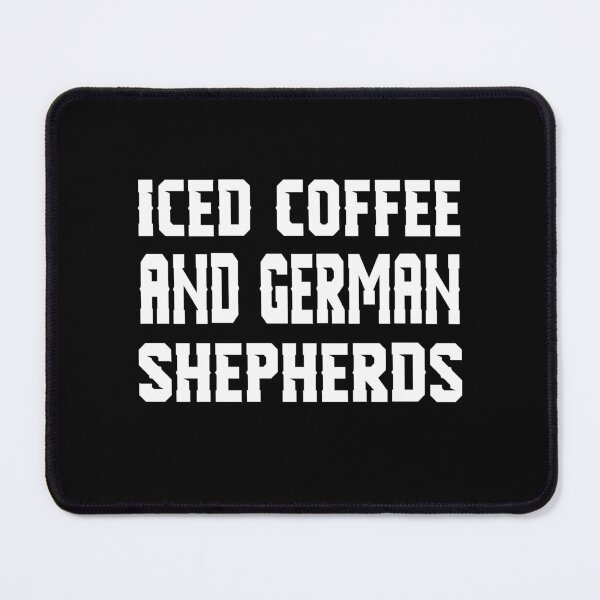 Item preview, Iced Coffee and German Shepherds designed and sold by Mariano ⭐⭐⭐⭐⭐.