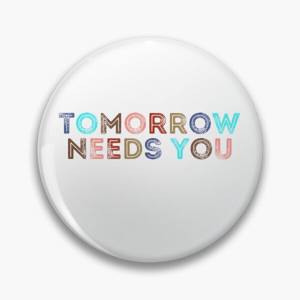 Item preview, Tomorrow Needs You designed and sold by manardesign.