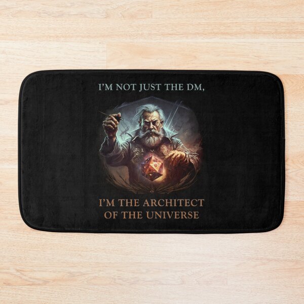 Item preview, I'm Not Just The DM, I'm The Architect Of The Universe designed and sold by mhart64.