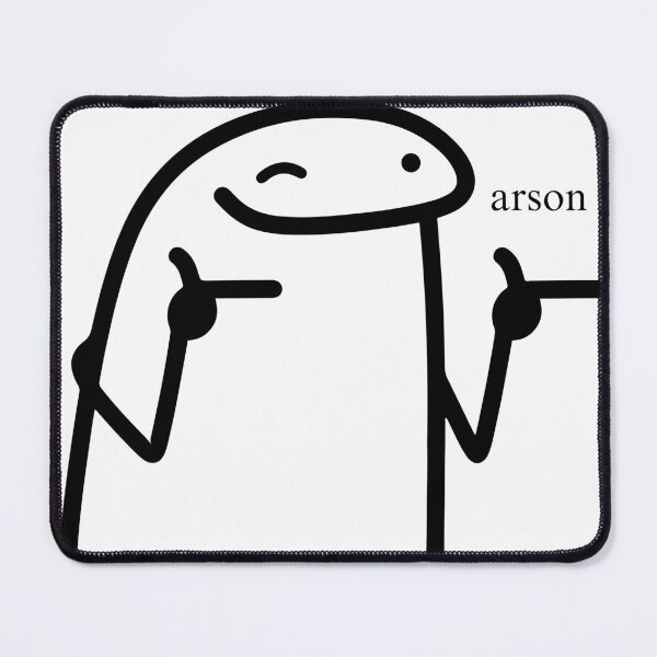 Item preview, Arson Meme designed and sold by CraftsbyKi.