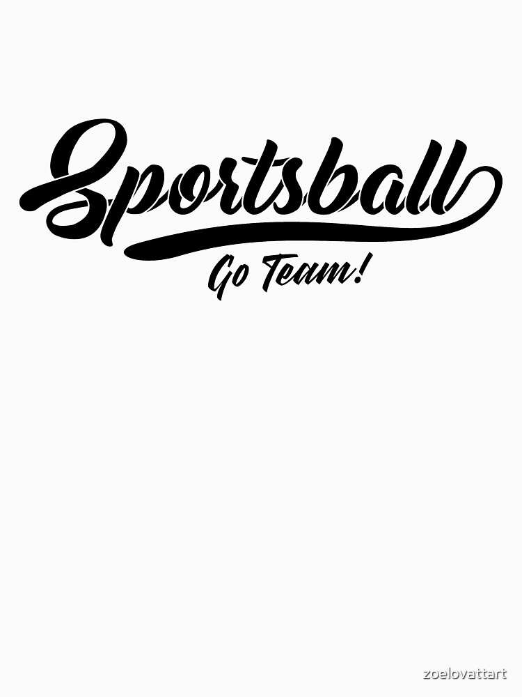 "Sportsball!" Tshirt for Sale by zoelovattart Redbubble sports t