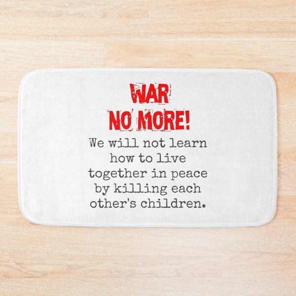 Aperçu de l'œuvre We Will Not Learn How To Live Together - Anti-War Quote créée et vendue par CrankyOldDude.