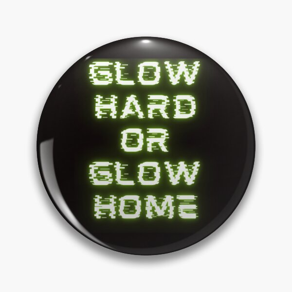Artikelvorschau, Glow Hard Or Glow Home entworfen und verkauft von Simo0455.