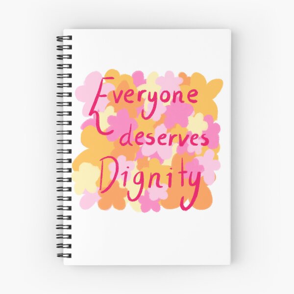 Item preview, Everyone deserves dignity designed and sold by Psy Shark.