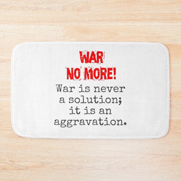 Item preview, War Is Never A Solution - Anti-War Quote designed and sold by CrankyOldDude.