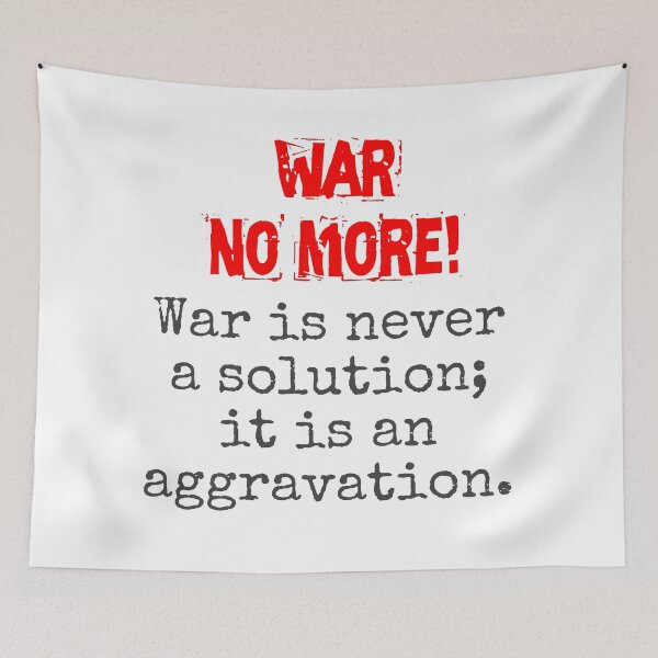 Item preview, War Is Never A Solution - Anti-War Quote designed and sold by CrankyOldDude.