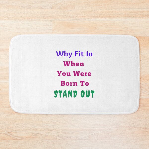 Item preview, Why Fit In When You Were Born To Stand Out - Funny and Cute quotes designed and sold by Designspot2020.