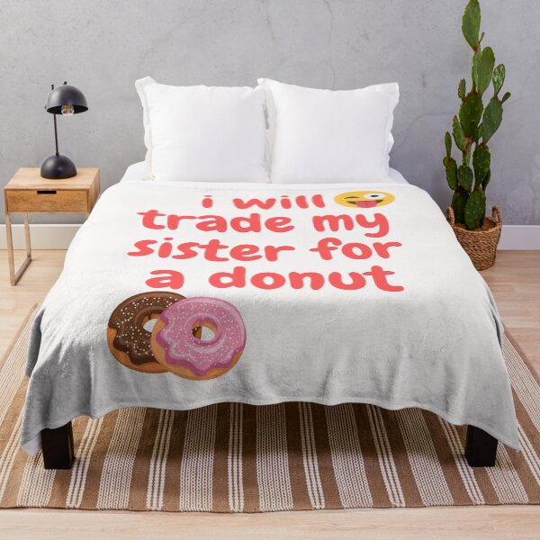 Item preview, I Will Trade My Sister For A Donut designed and sold by Simo0455.