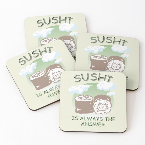 Item preview, Sushi Is Always The Answer designed and sold by 1999jack.
