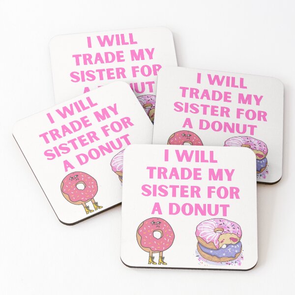 Artikelvorschau, I Will Trade My Sister For A Donut entworfen und verkauft von Simo0455.