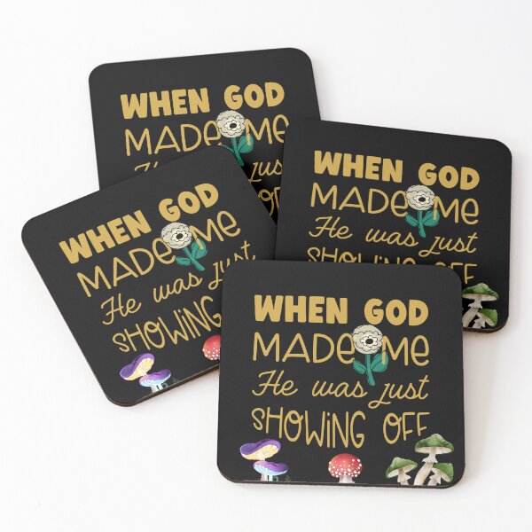 Item preview, When God made Me He was just Showing Off designed and sold by Bright76.