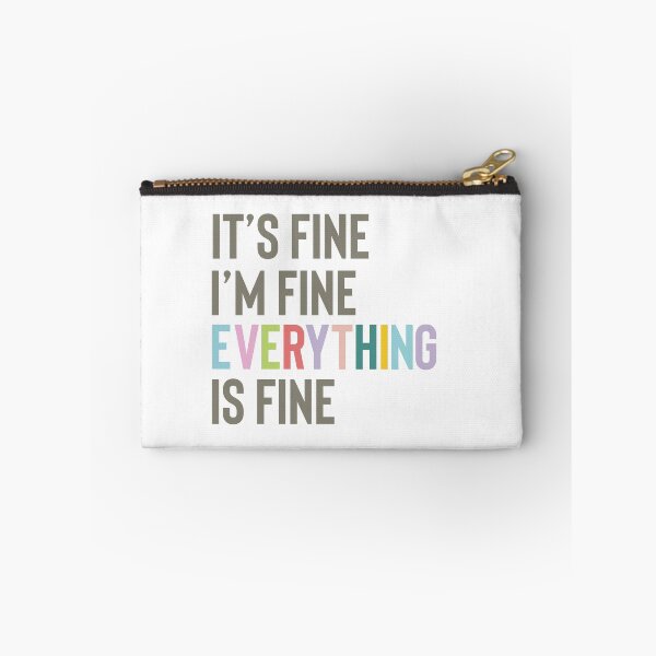 Item preview, It's fine I'm fine Everything is fine designed and sold by PuraVidaStudio.