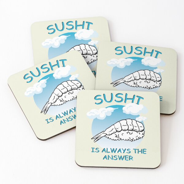 Item preview, Sushi Is Always The Answer designed and sold by 1999jack.