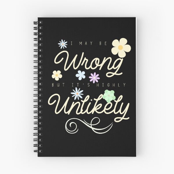 Item preview, I May Be Wrong But It's Highly Unlikely designed and sold by Bright76.