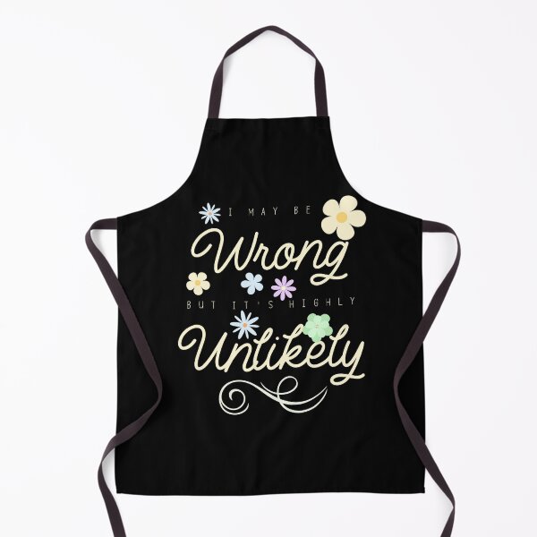 Item preview, I May Be Wrong But It's Highly Unlikely designed and sold by Bright76.