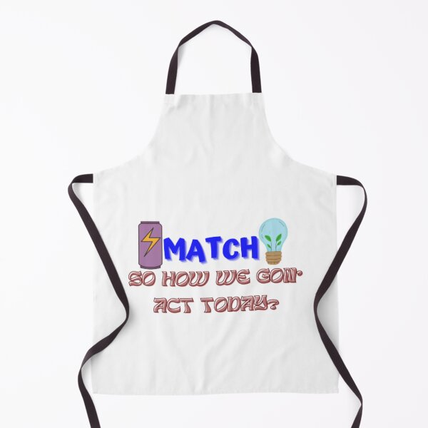 Item preview, I match energy , so how we gon' act today designed and sold by khalifakhalifa.