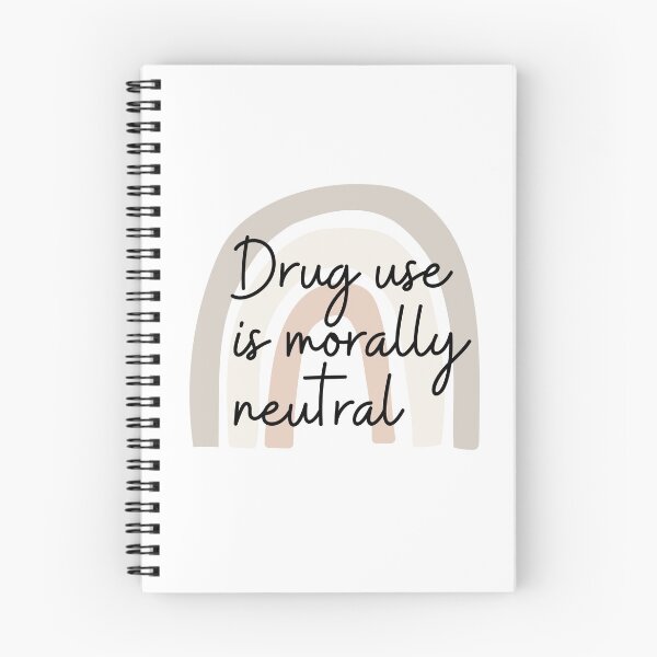 Item preview, Drug use is morally neutral  designed and sold by ThoughtJumble.
