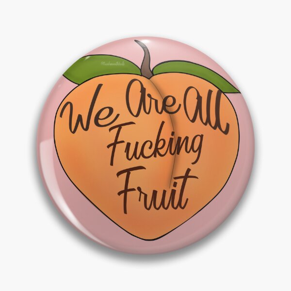 Item preview, We’re all F***** Fruit designed and sold by KellieSpace.