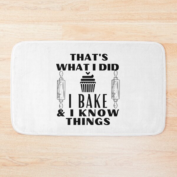 Item preview, That's what I do I Bake and I know Things Funny Bakers Baking Lovers Cooking Gift designed and sold by MouDantArts.