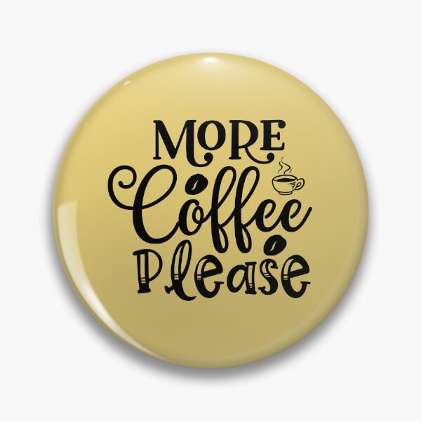Item preview, More Coffee Please designed and sold by NikitaSkyDesign.