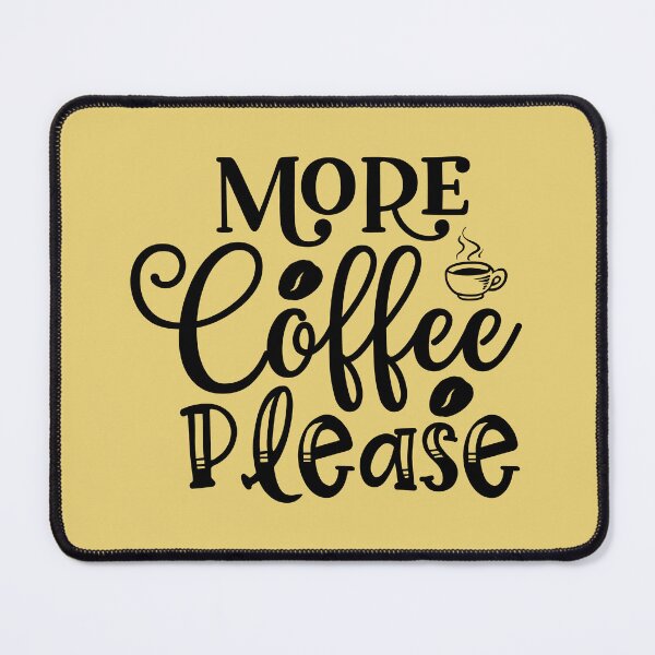 Item preview, More Coffee Please designed and sold by NikitaSkyDesign.
