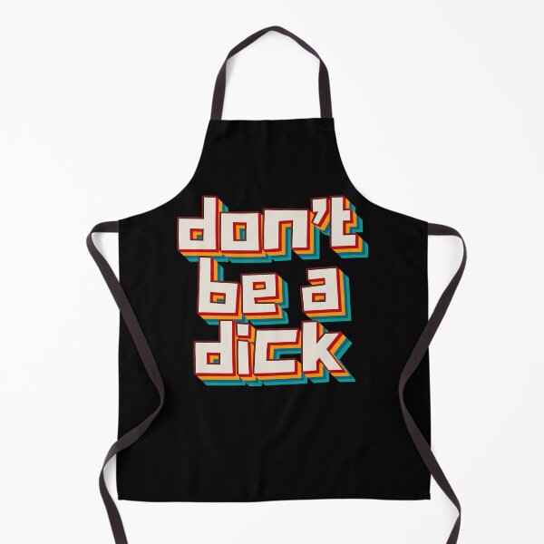Item preview, Don't Be A Dick designed and sold by Texterns.