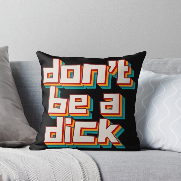 Item preview, Don't Be A Dick designed and sold by Texterns.