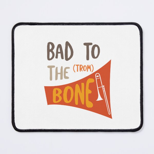Item preview, Trombone Pun Bad to the (Trom) Bone designed and sold by whyitsme.