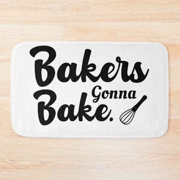 Item preview, Bakers Gonna bake Funny Cooking Lovers designed and sold by MouDantArts.