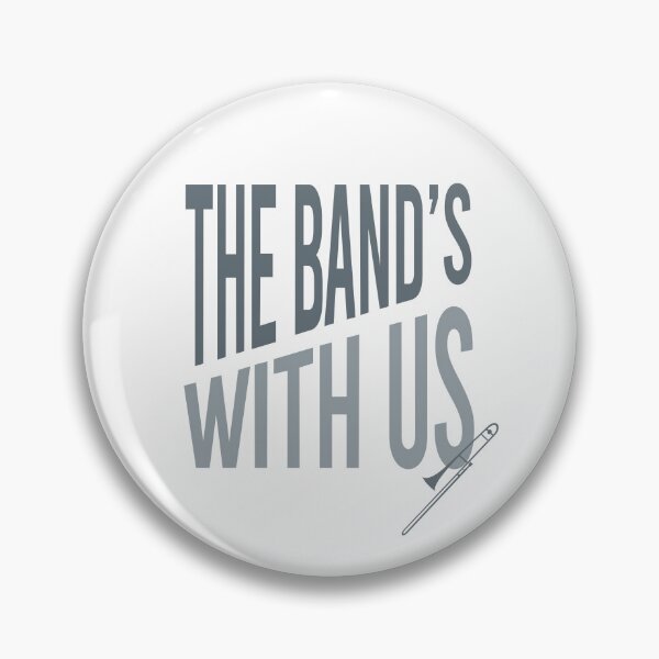 Artikelvorschau, Trombone Saying the Band's with Us entworfen und verkauft von whyitsme.