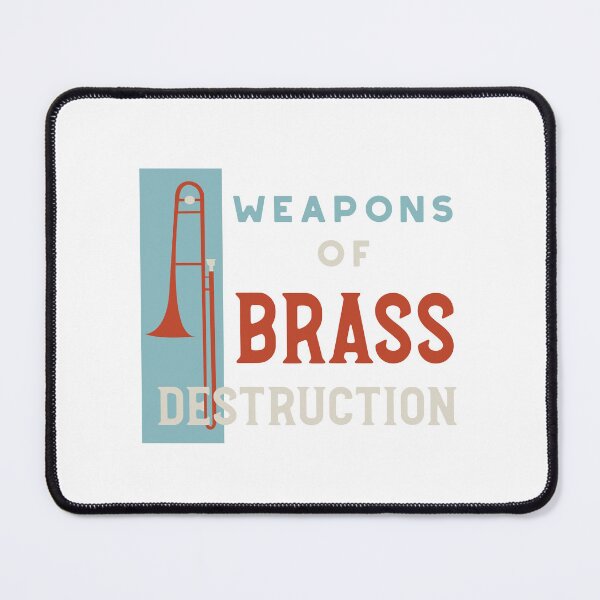 Item preview, Trombone Pun Weapons of Brass Destruction designed and sold by whyitsme.