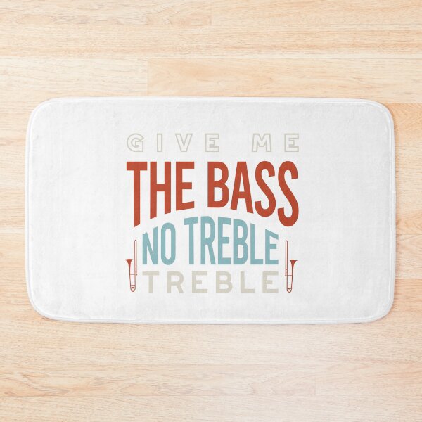 Item preview, Trombone Give Me the Bass No Treble Treble designed and sold by whyitsme.