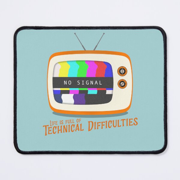 Item preview, Life Is Full Of Technical Difficulties designed and sold by Branch34Designs.